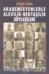 Akademisyenlerle Alevilik-Bektaşilik Söyleşileri