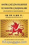 Antik Çağ Çin Felsefesi ve Mantık Çalışmaları & Çin Felsefesi ve Mantık Bilimi 1