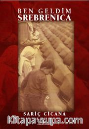 Ben Geldim Srebrenica
