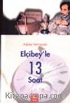Elçibey'le 13 Saat