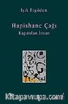 Hapishane Çağı Kapatılan İnsan