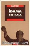 İdama Beş Kala