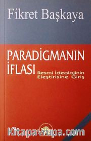Paradigmanın İflası / Resmi İdeolojinin Eleştirisine Giriş