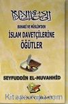 İslam ve Davetçisine Öğütler