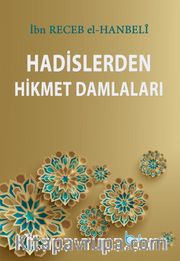 Hadislerden Hikmet Damlaları