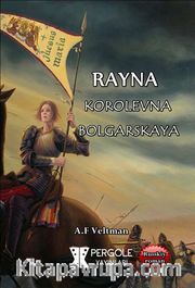 Rayna Korolevna Bolgarskaya (Rusça)