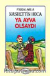 Ya Ayva Olsaydı
