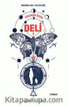 Deli 1 & İnsanın Asıl Yolculuğu