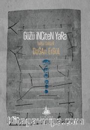 Güzü İnciten Yara