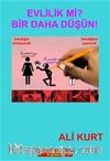 Evlilik mi? Bir Daha Düşün!