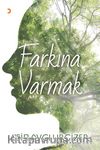 Farkına Varmak 