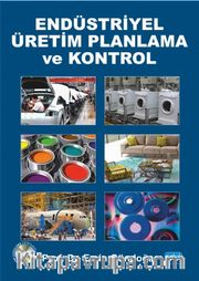 Endüstriyel Üretim Planlama ve Kontrol (Cd Ekli)