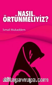 Nasıl Örtünmeliyiz
