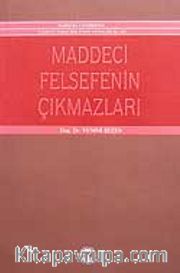 Maddeci Felsefenin Çıkmazı