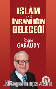 İslam ve İnsanlığın Geleceği
