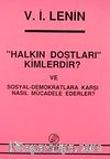 Halkın Dostları Kimlerdir ve Sosyal - Demokratlara Karşı Nasıl Mücadele Ederler