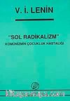Sol Radikalizm Komünizmde Çocukluk Hastalığı