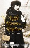 Latife Hanım'ın Kağıtları Açılan Sanduka
