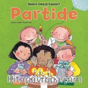 Nelere Dikkat Edelim? Partide
