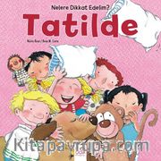 Nelere Dikkat Edelim? Tatilde