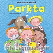 Nelere Dikkat Edelim? Parkta