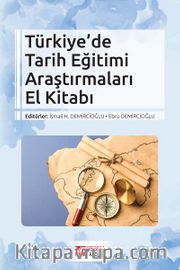 Türkiye’de Tarih Eğitimi Araştırmaları El Kitabı