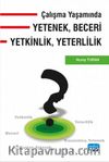 Çalışma Yaşamında Yetenek, Beceri Yetkinlik, Yeterlilik