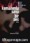Kemanımla Sana Bir Ses...