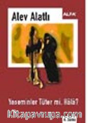 Yaseminler Tüter mi Hala?