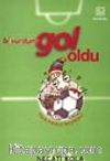 Bi Vurdum Gol Oldu