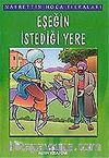 Eşeğin İstediği Yere/Nasrettin Hoca Fıkraları