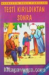 Testi Kırıldıktan Sonra/Nasrettin Hoca Fıkraları