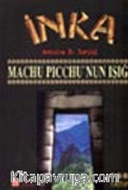 İnka / Machu Picchu'nun Işığı