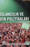 İslamcılık ve Din Politikaları