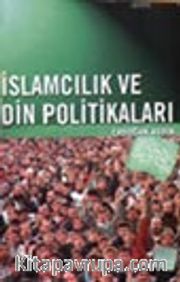 İslamcılık ve Din Politikaları