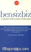 Bensiz Biz Topluluk Zihniyetinin Psikanalizi