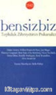 Bensiz Biz Topluluk Zihniyetinin Psikanalizi