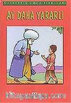 Ay Daha Yararlı /Nasrettin Hoca Fıkraları