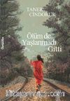 Ölüm de Yaşlanmadı Gitti
