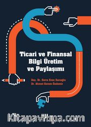 Ticari ve Finansal Bilgi Üretim ve Paylaşımı