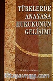 Türklerde Anayasa Hukukunun Gelişimi