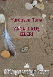 Yaralı Kuş İzleri