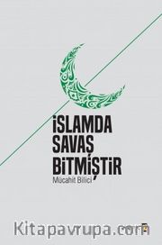 İslamda Savaş Bitmiştir