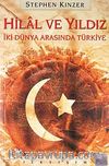 Hilal ve Yıldız / İki Dünya Arasında Türkiye