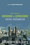 Doğu Bölgesi Erzurum ve Çevresinde Sosyal Değişmeler