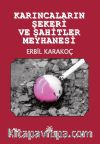 Karıncaların Şekeri ve Şahitller Meyhanesi
