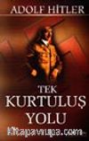 Tek Kurtuluş Yolu