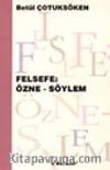 Felsefe: Özne - Söylem