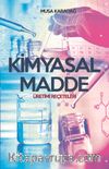 Kimyasal Madde Üretim Reçeteleri