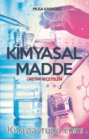 Kimyasal Madde Üretim Reçeteleri